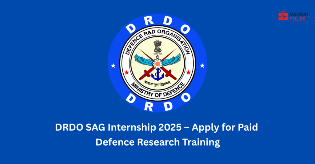 DRDO SAG Internship 2025 Apply for Paid Defence Research Training